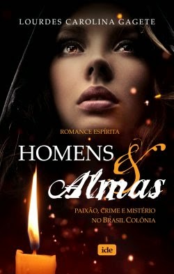 Homens & Almas – Lourdes Carolina Gagete