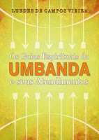 Os guias espirituais da Umbanda e seus atendimentos – Lurdes de Campos Vieira