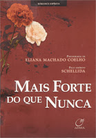 Mais forte do que nunca – Eliana Machado e Schellida